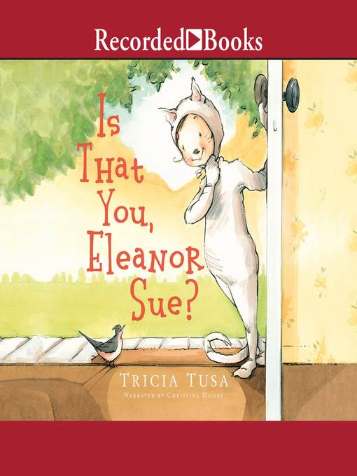 Title details for Is That You, Eleanor Sue? by Tricia Tusa - Available